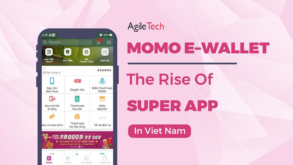 Momo E Wallet The Rise Of Super App In Viet Nam By Agiletech Vietnam Medium