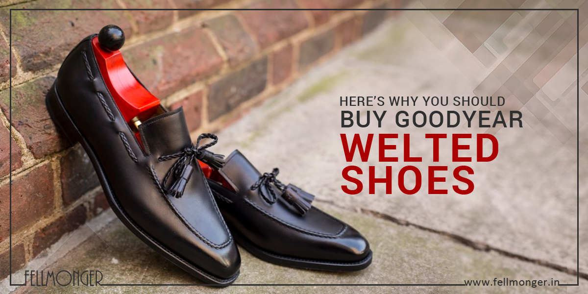 Here’s Why You Should Buy Goodyear Welted Shoes | by Fellmonger | Medium