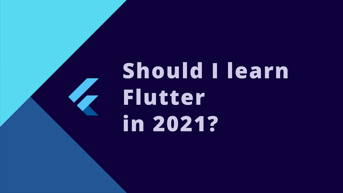 Should I learn Flutter in 2021?. If you have been asking this question