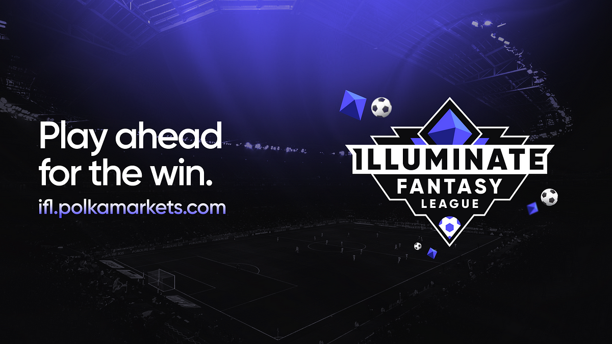 Announcing the Illuminate Fantasy League, Powered by Polkamarkets Polkamarkets Labs