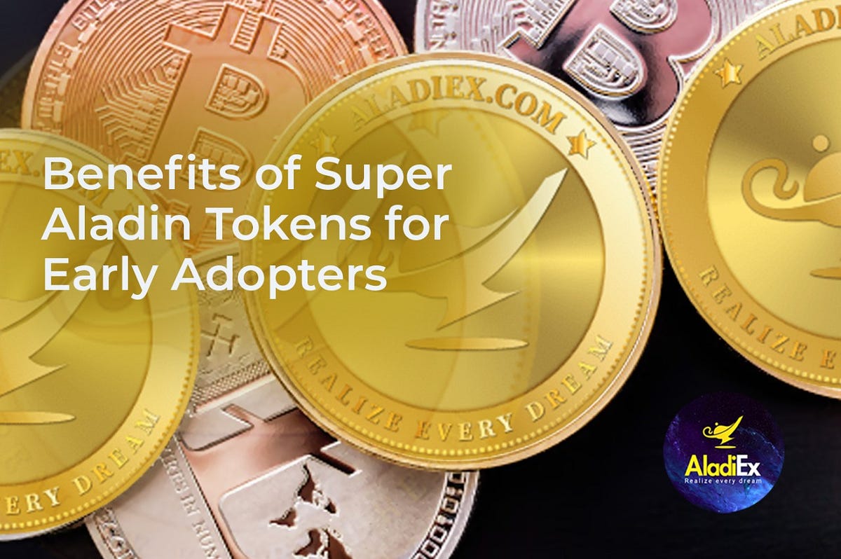 Benefits of Super Aladin Tokens for Early Adopters by Mitcy JB