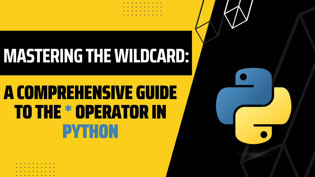 Little known uses of the asterisk operator in Python | Medium