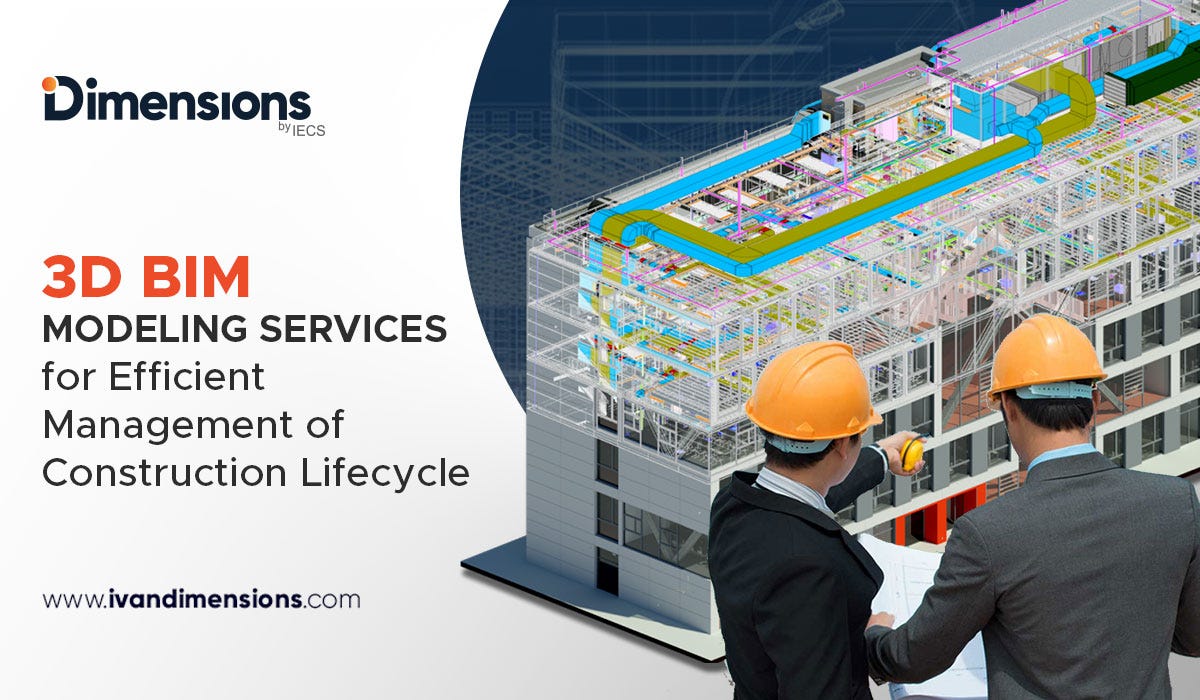 3D BIM Modeling Services for Efficient Management of Construction ...