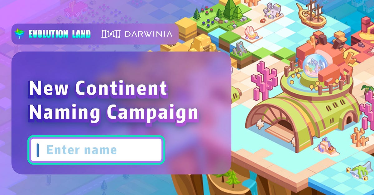 Join the Evolution Land Community in choosing the name for our NEW CONTINENT and you can earn…