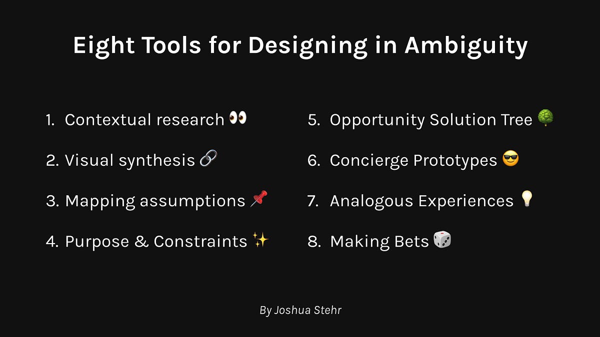 Designing in Ambiguity — part 2. Eight tools for navigating uncertainty | by Joshua Stehr | Medium