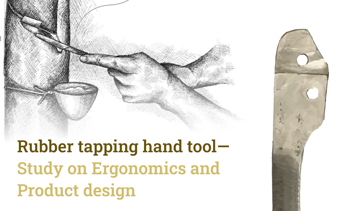 Rubber tapping hand tool— Study on Ergonomics and Product design by