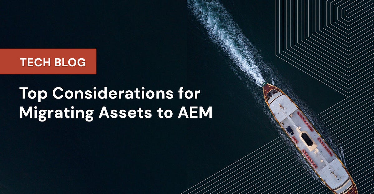 Top Considerations for Migrating Assets to AEM by Kimberly Melton