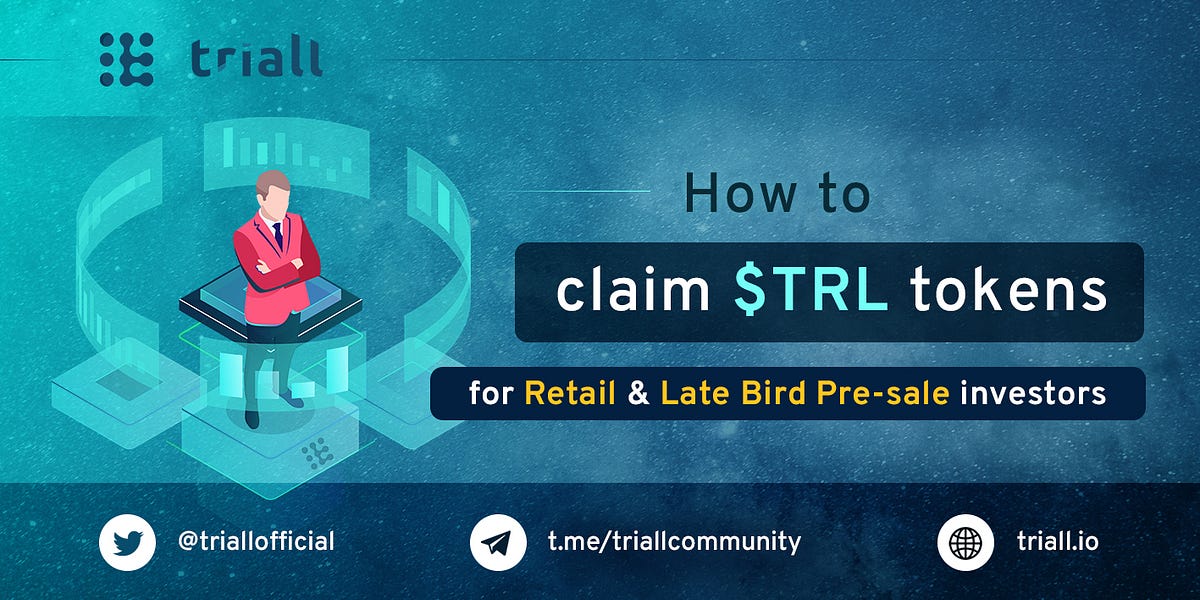 Explained Claiming Trl Tokens Post Listing By Triall Triall Medium