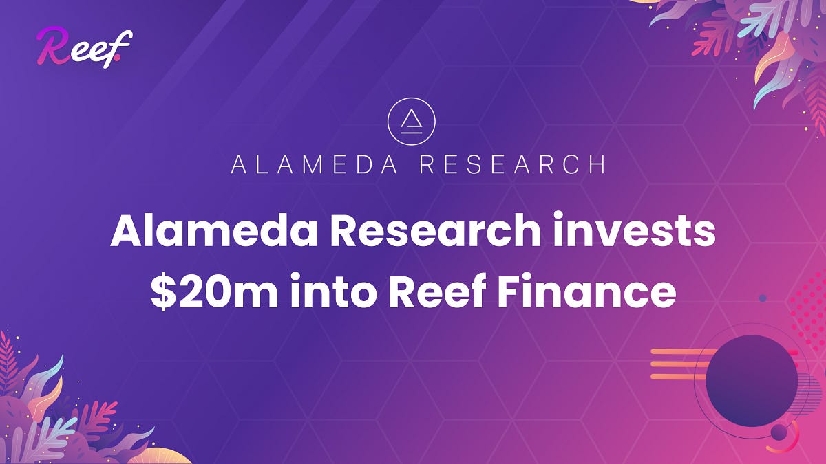 Alameda Research Invests $20 Million Into REEF Finance