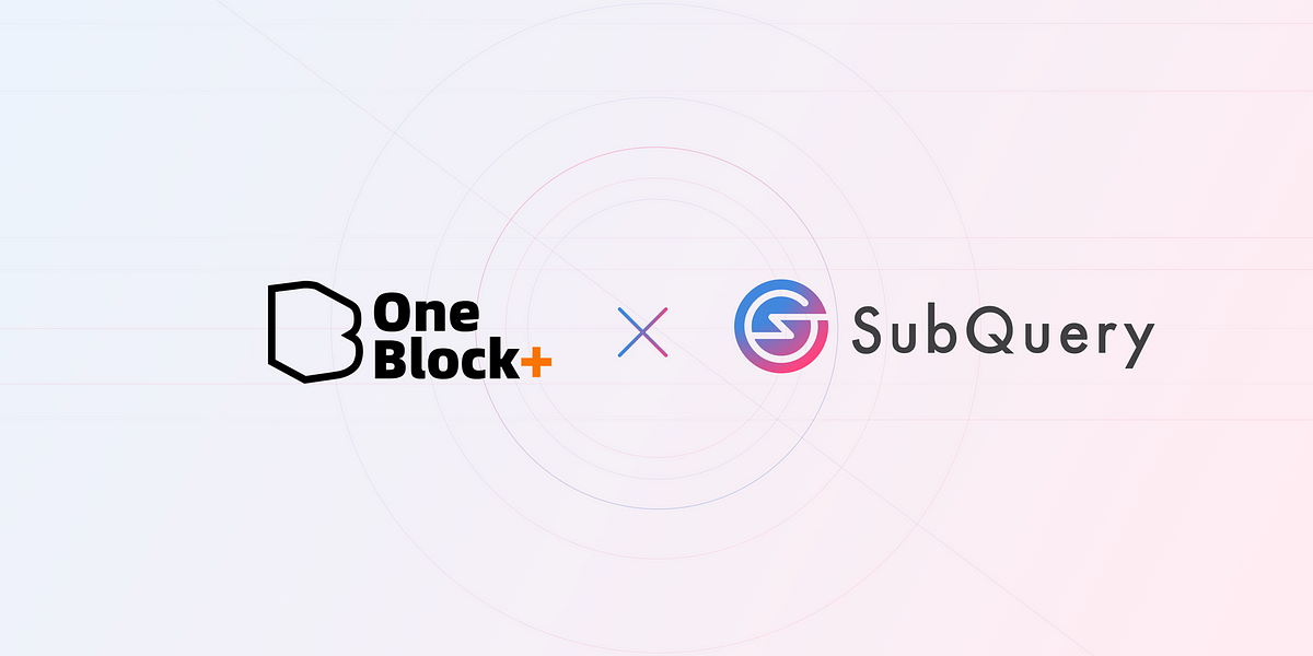 SubQuery Partners with OneBlock+ To Educate Blockchain Developers in China