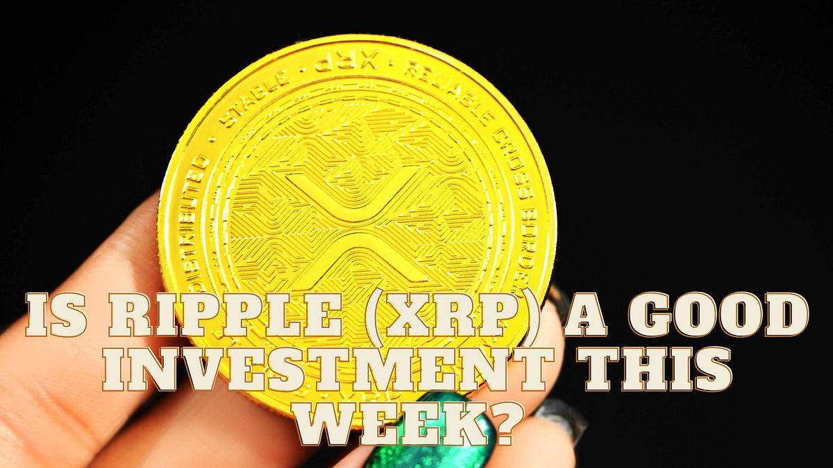 is-ripple-xrp-a-good-investment-this-week-by-vremaroiu-alin