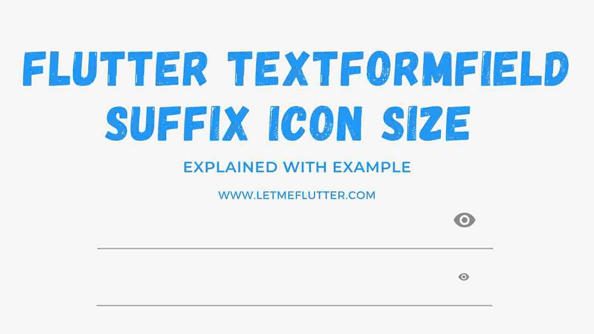 How To Change Flutter Textformfield Suffix Icon Size Easy Flutter 