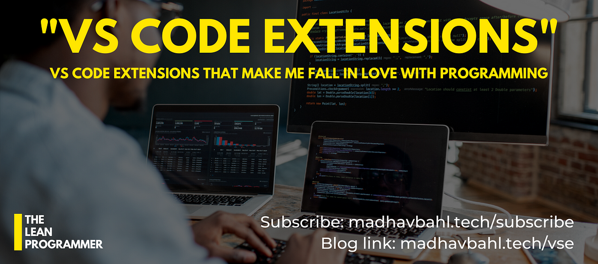 VS Code Extensions that Make Me Fall Love in Programming each Day