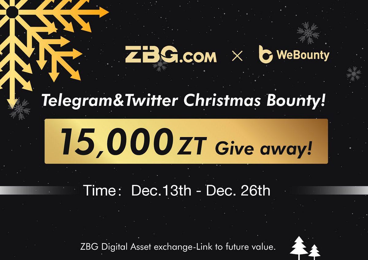 ZBG Bounty Online! 15,000 ZT Rewards for 2 Week | ????Merry ...