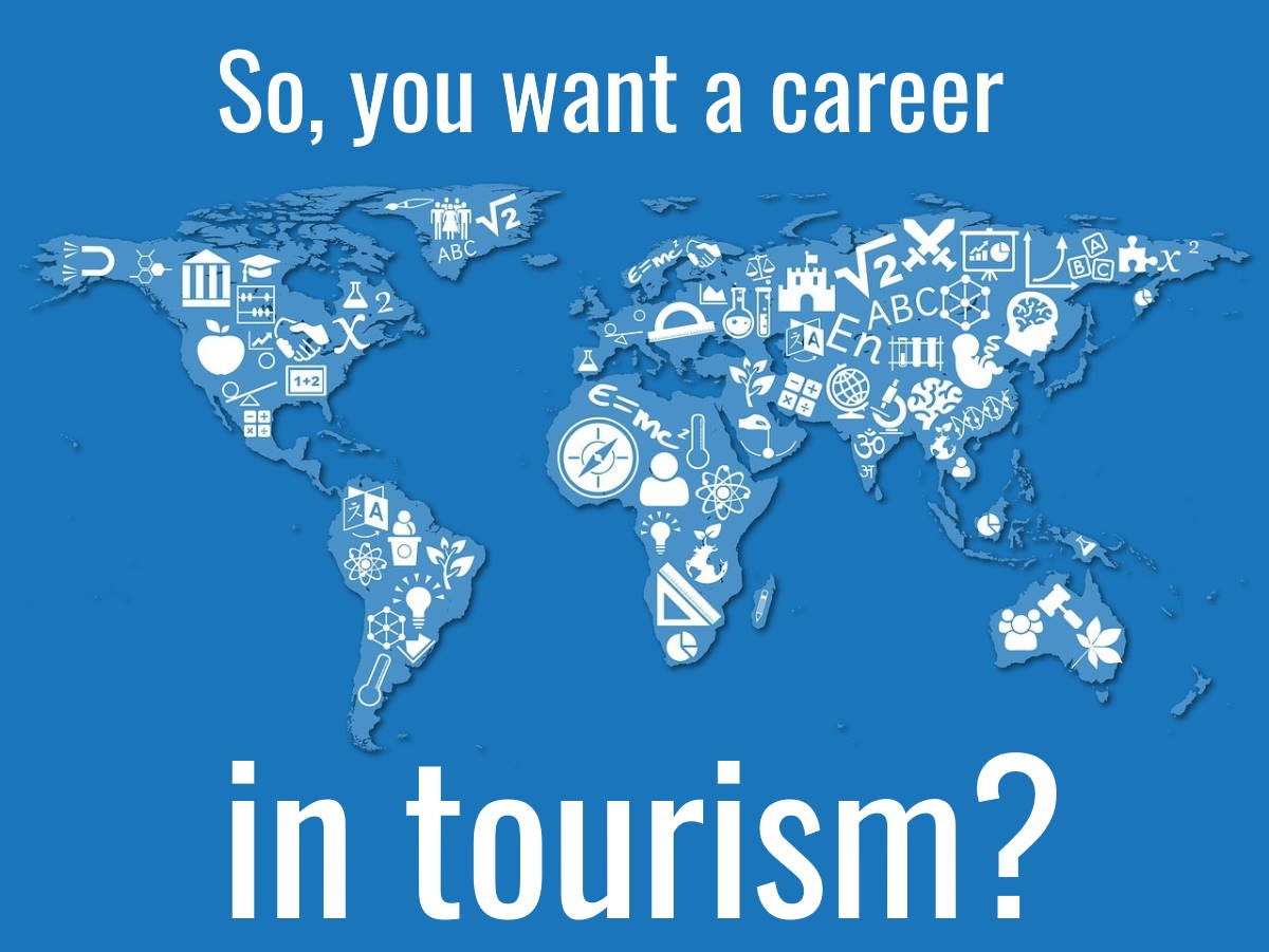 So, you want a career in tourism? Important things you should know | by The  "Good Tourism" & "GT" Travel blogs | Tourism Geographic | Sep, 2022 | Medium