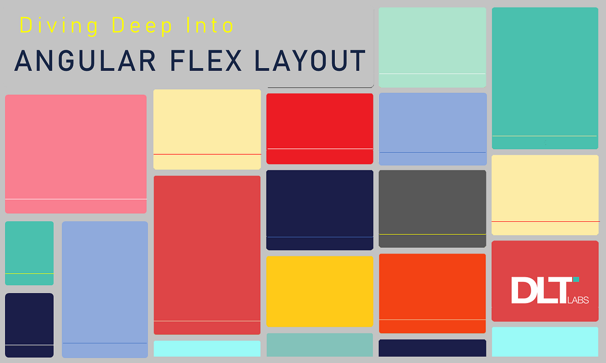 What are the Different Elements of Angular Flex Layouts? | by DLT Labs |  The Startup | Medium