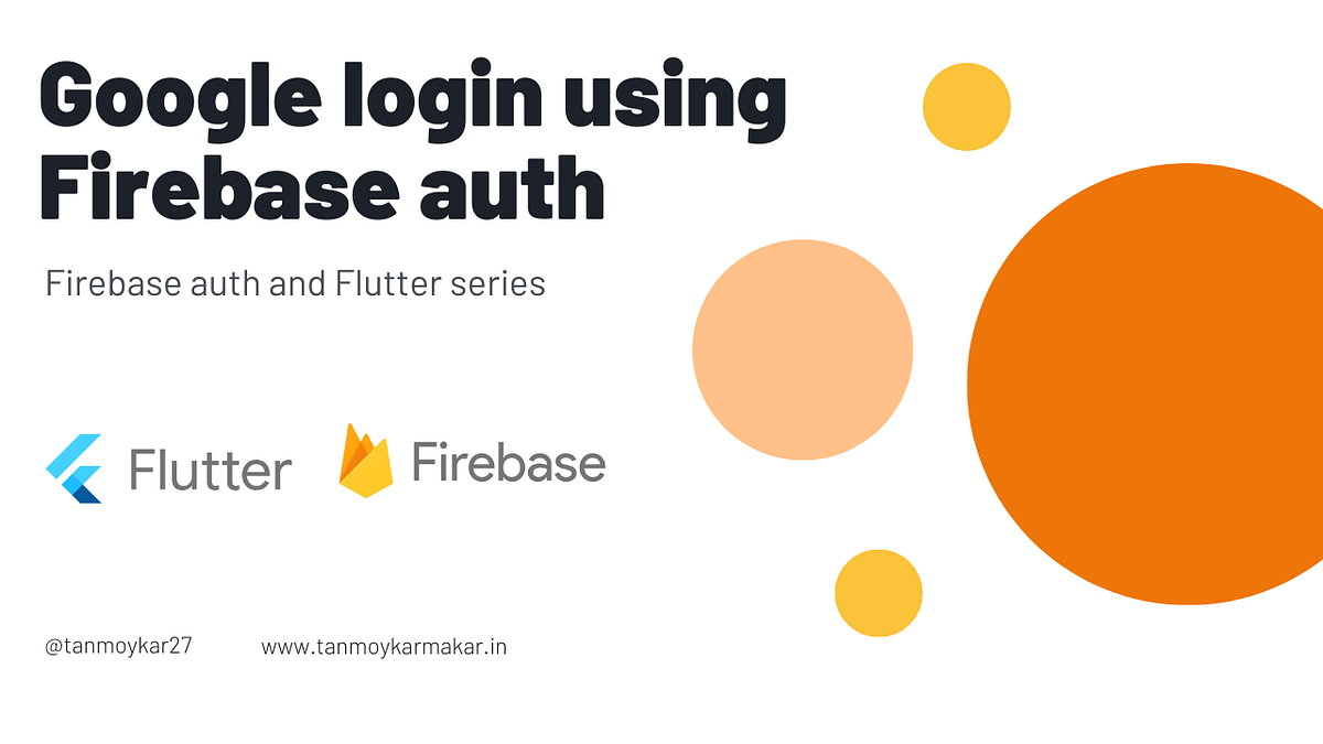 Flutter Google authentication using Firebase auth | by Tanmoy karmakar ...