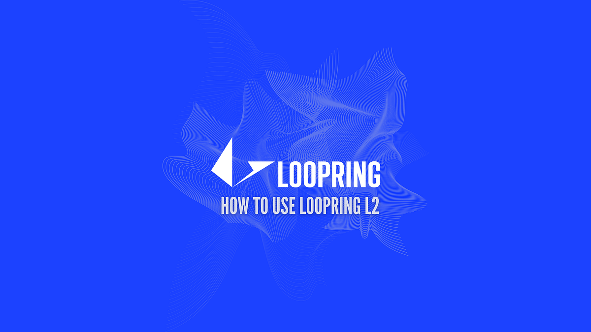 Guide: How to use Loopring L2