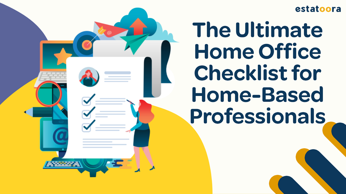 The Ultimate Home Office Checklist for HomeBased Professionals by