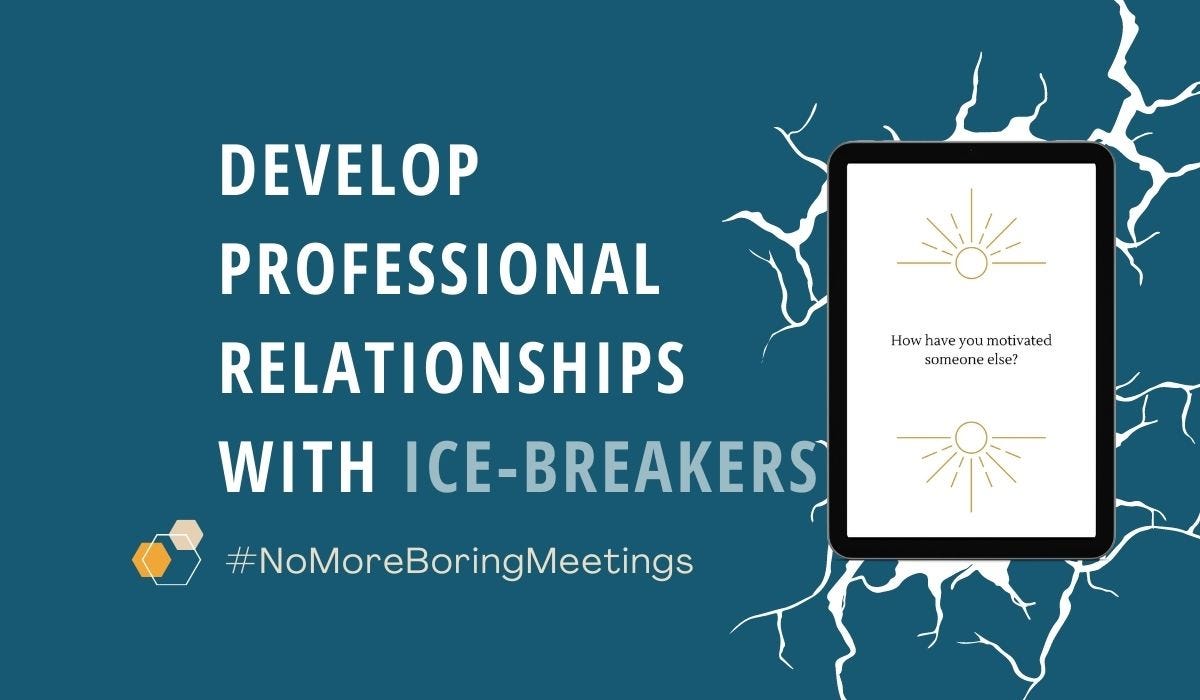 Develop Professional Relationships with IceBreakers by Andrew