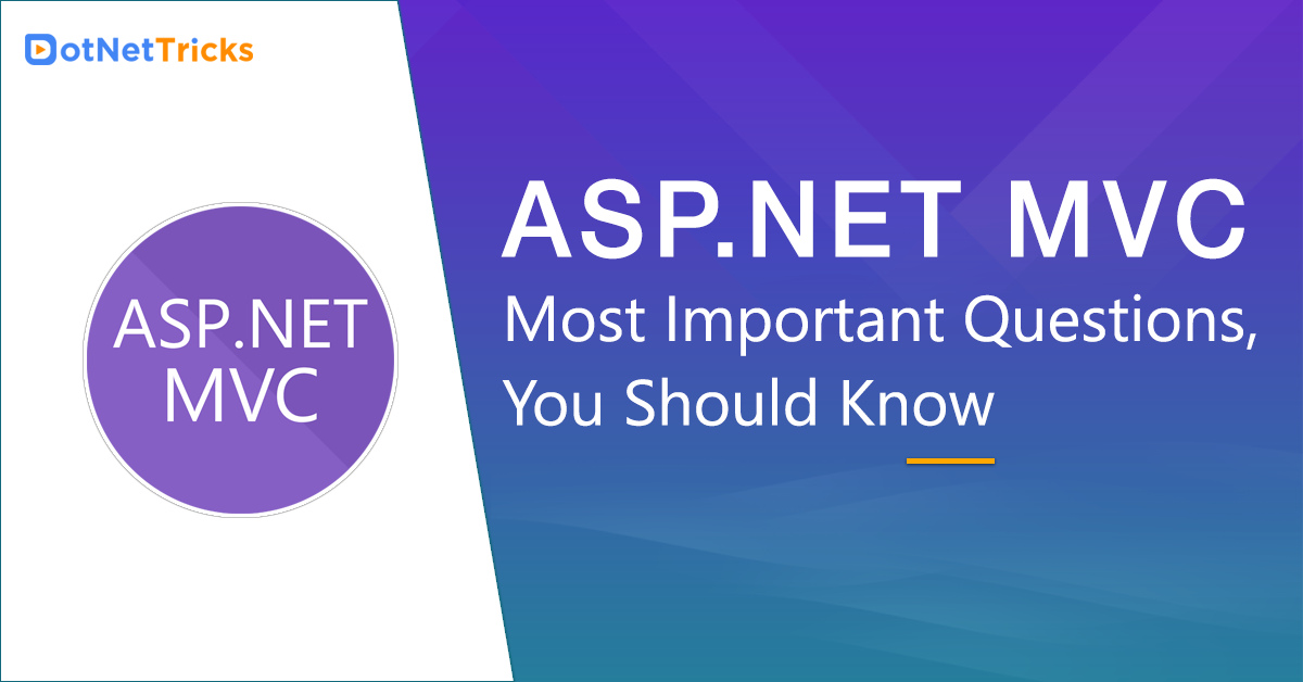 Top 10 Most Important Asp Net Mvc Interview Questions By Dot Net Tricks Medium Top 10 Most Important Asp Net Mvc Interview Questions By Dot Net Tricks Medium