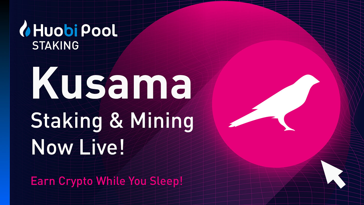 Tutorial How To Lock Mine Ksm On Huobi Pool To Get Rewards By Huobi Global Huobi Group Medium