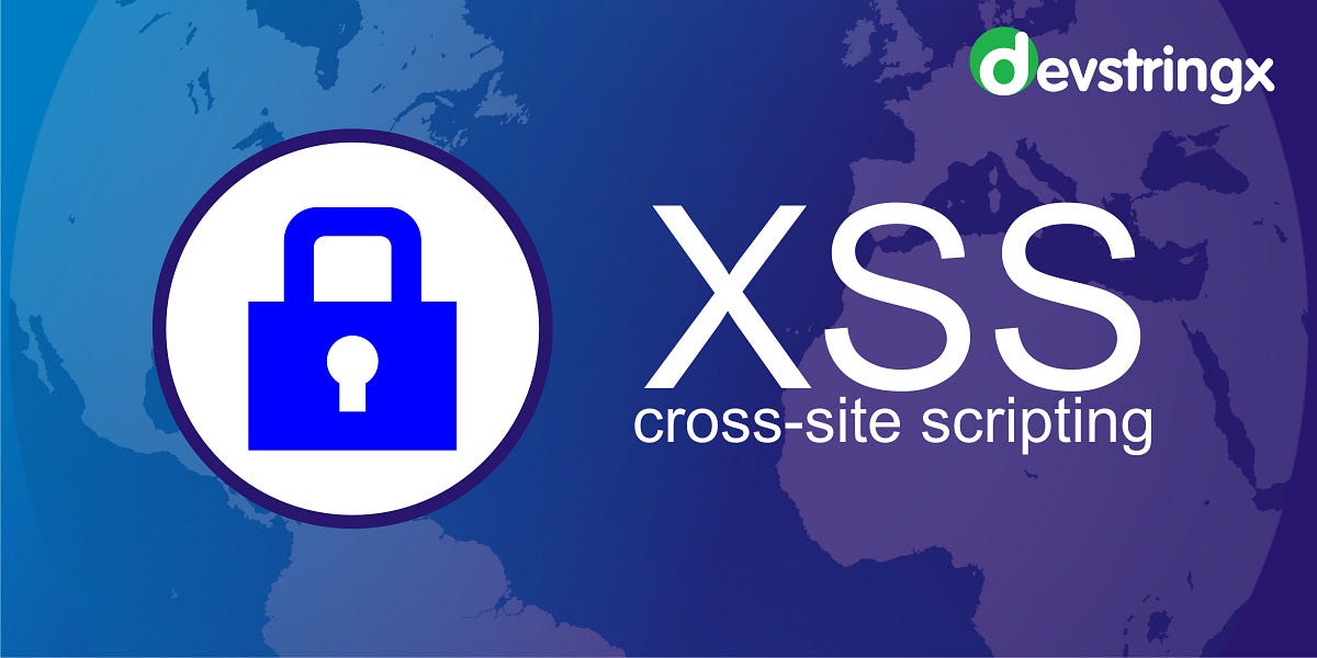 Cross Site Scripting (XSS) Attack Types & Prevention Devstringx