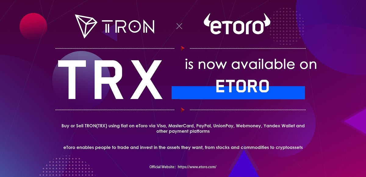 Etoro Adds Tron S Trx Trx Becomes The 15th Cryptoasset Available On Etoro S Platform By Tron Foundation Medium