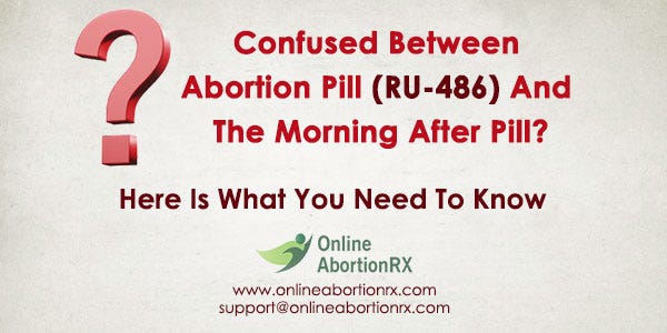 Confused Between Abortion Pill (RU-486) And The Morning After Pill? Here Is What You Need To Know