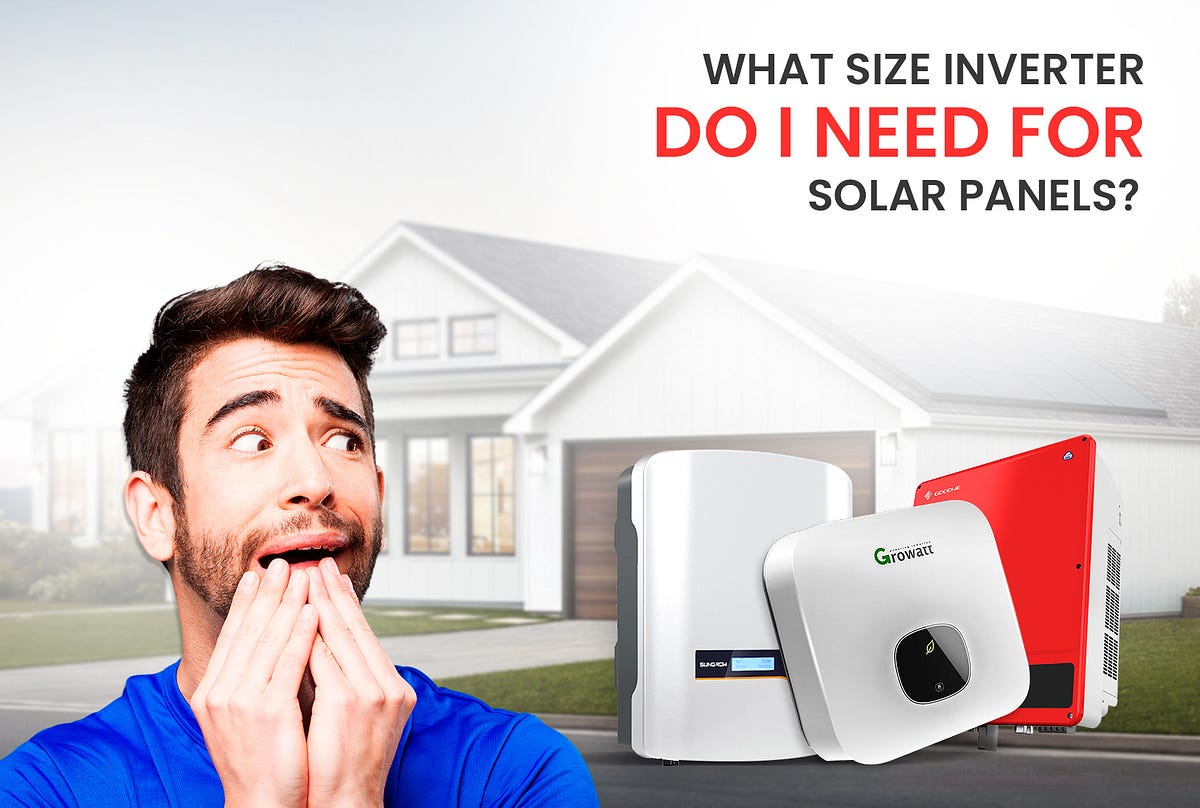 What Size Inverter Do I Need For Solar Panels? Cyanergy