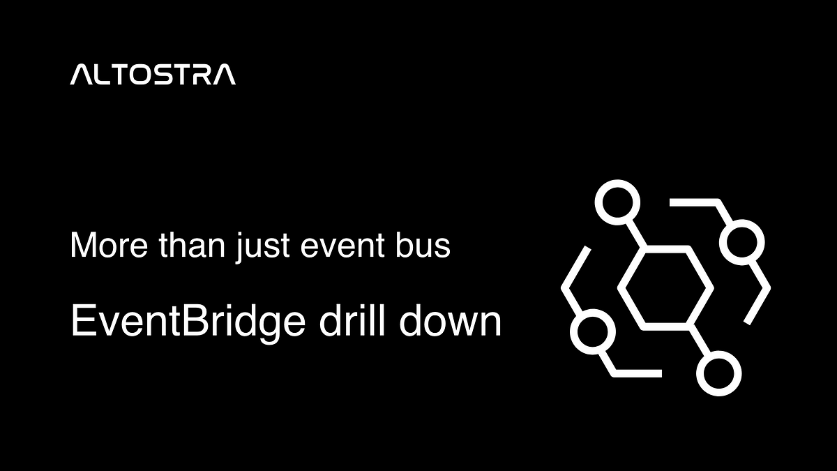 More Than Just Event Bus — EventBridge Drill Down
