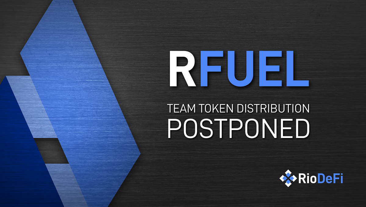 RFUEL Team Token Distribution Postponed