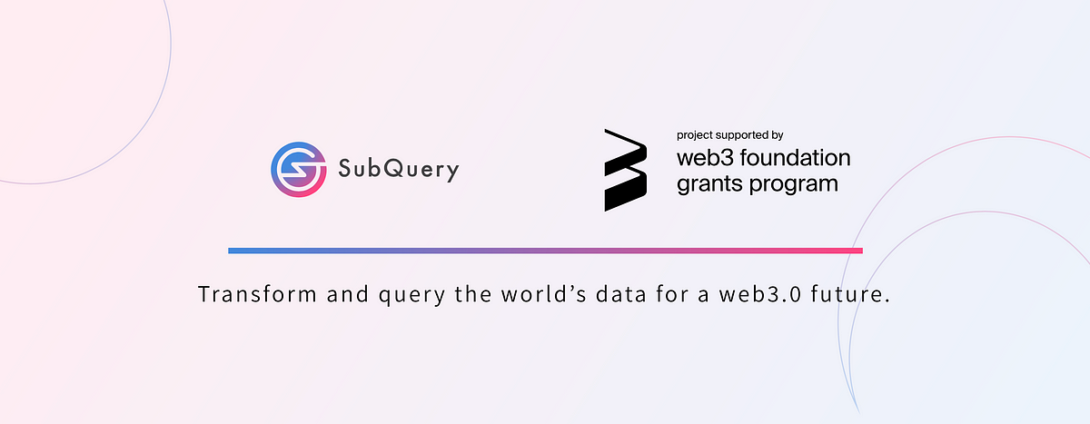 SubQuery Delivers Its Open Source SDK Following a Web3 Foundation Grant