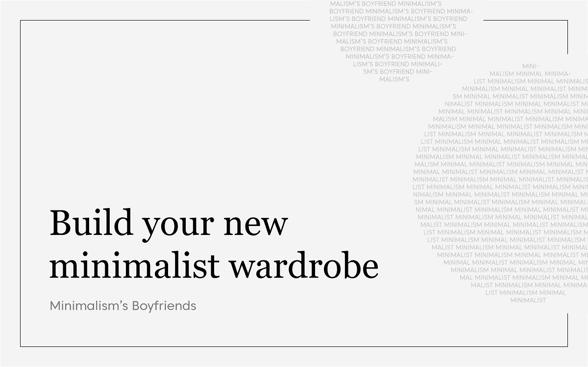 How and why to create a minimalist wardrobe 🧢🧤 by Minimalism's