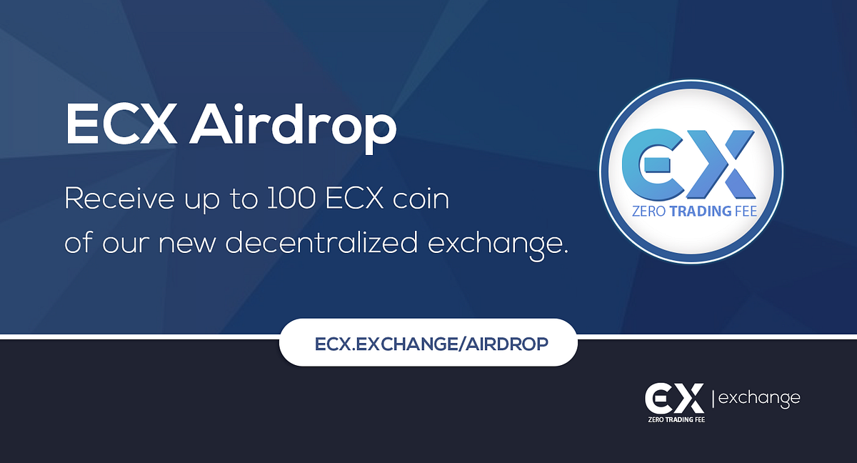 Announcing the ECX Airdrop Campaign! | by ECX exchange | Zero trading ...
