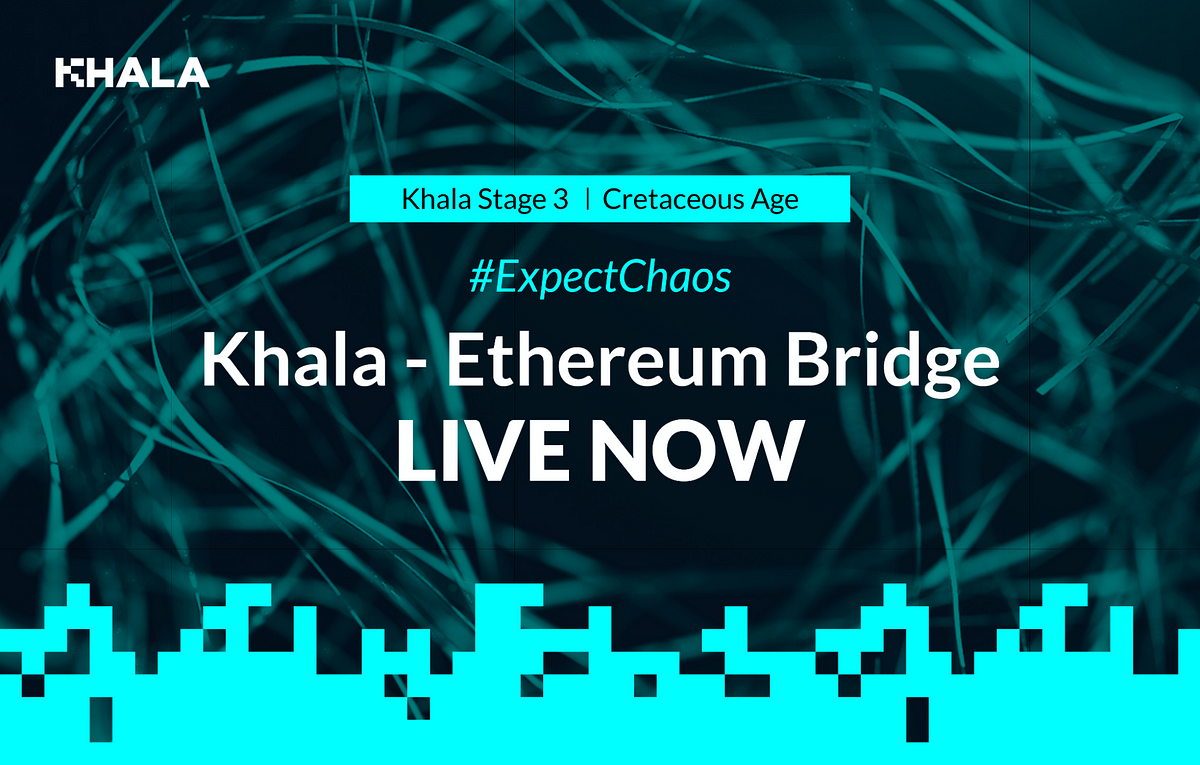Milestone | Khala — Ethereum Bridge Launched Officially