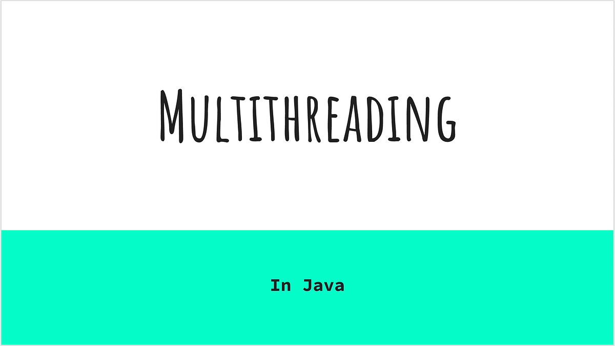 Multithreading in Java. Multithreading or concurrency is one of… by