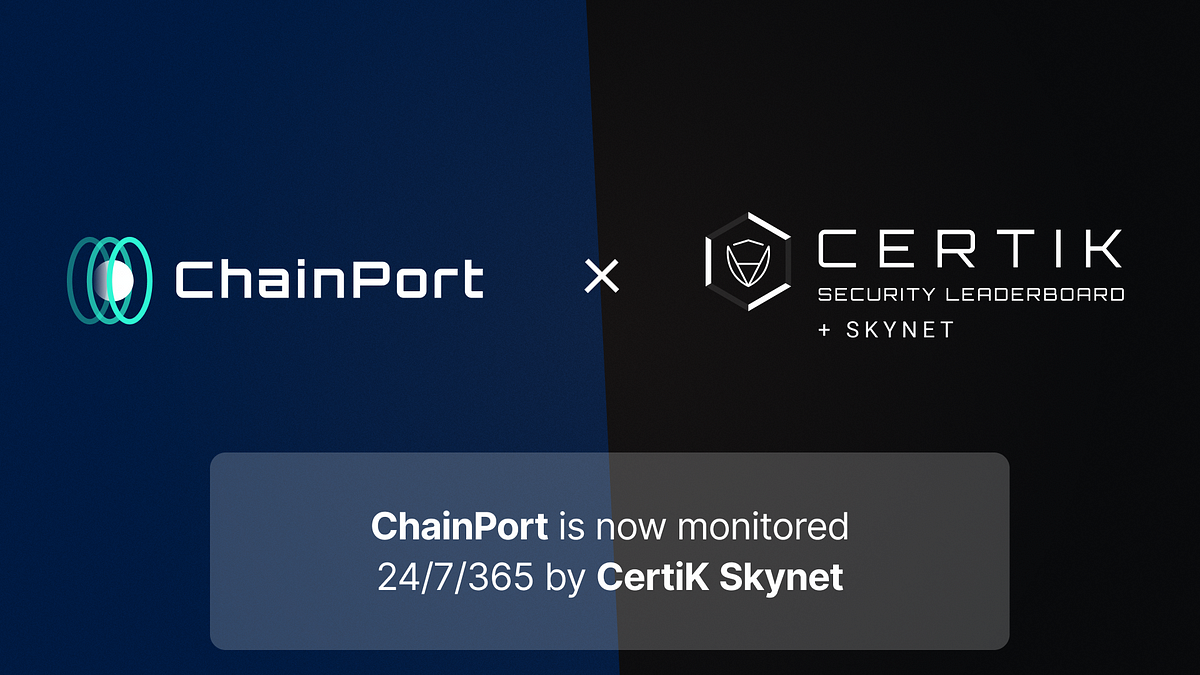 CertiK Skynet is Now Monitoring ChainPort Smart Contracts 24/7/365 | by  Maximiliano Stochyk Duarte | ChainPort | Medium