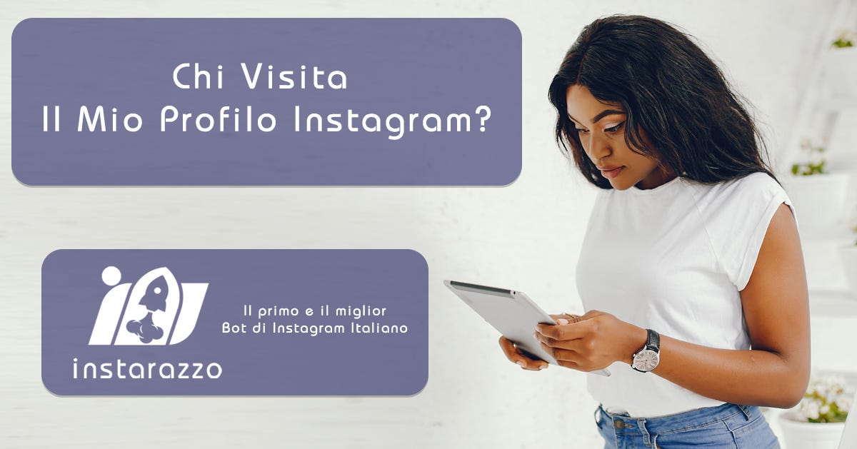 Chi visita il mio profilo Instagram? | by Instarazzo | Medium