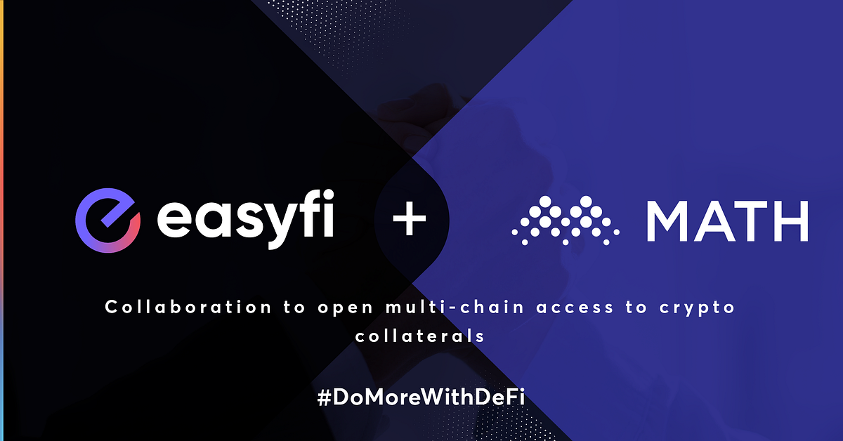 Math Wallet formed partnership with EasyFi to provide multi-chain access to digital assets on L2…