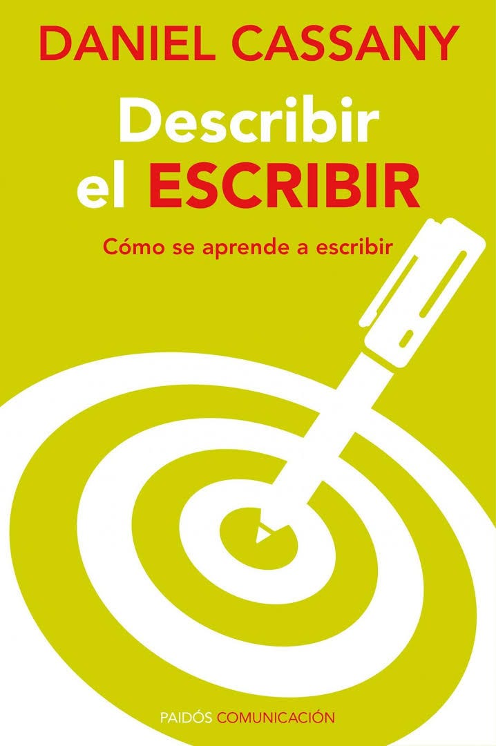 DESCRIBIR EL ESCRIBIR” — Como aprender a escribir por Daniel Cassany | by  Jesús Campos López | Medium