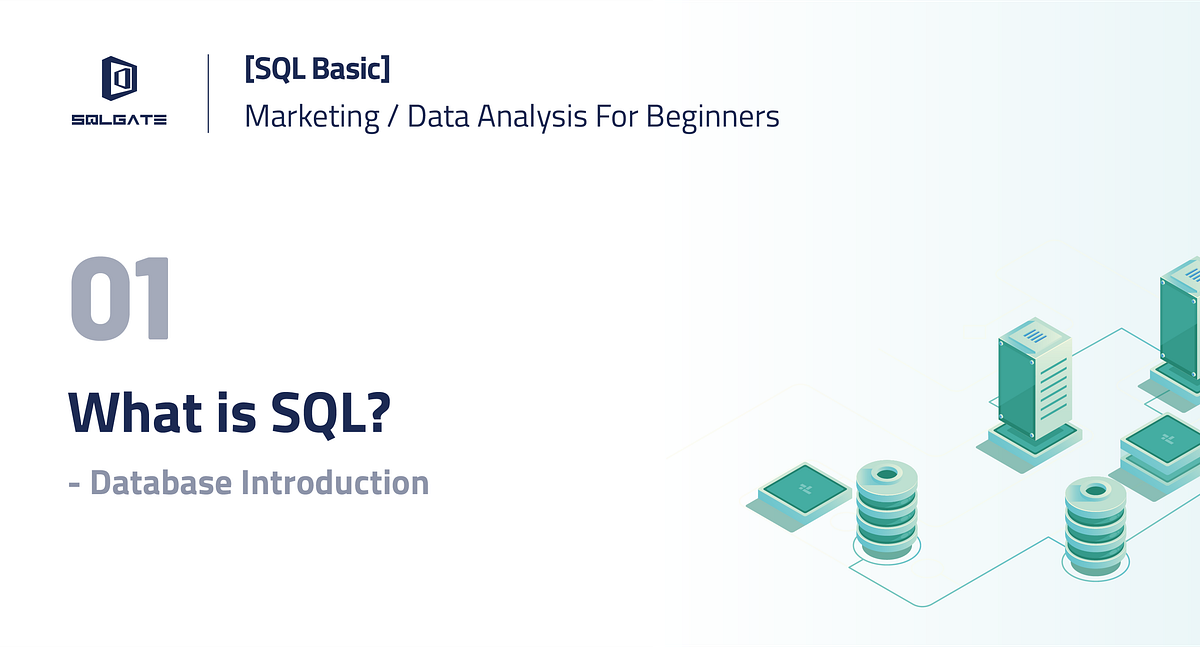 [SQL Basic] What is SQL? — Introduction of Databases | by SQLGate ...