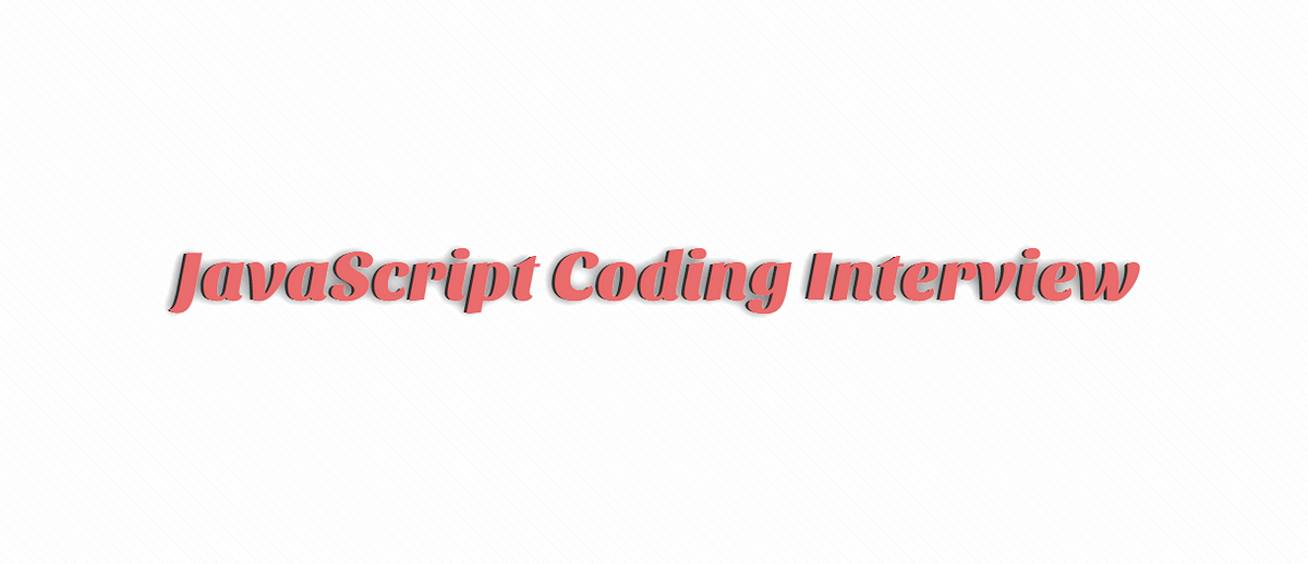 javascript-coding-interview-questions-and-solutions-by-manik-roy-medium