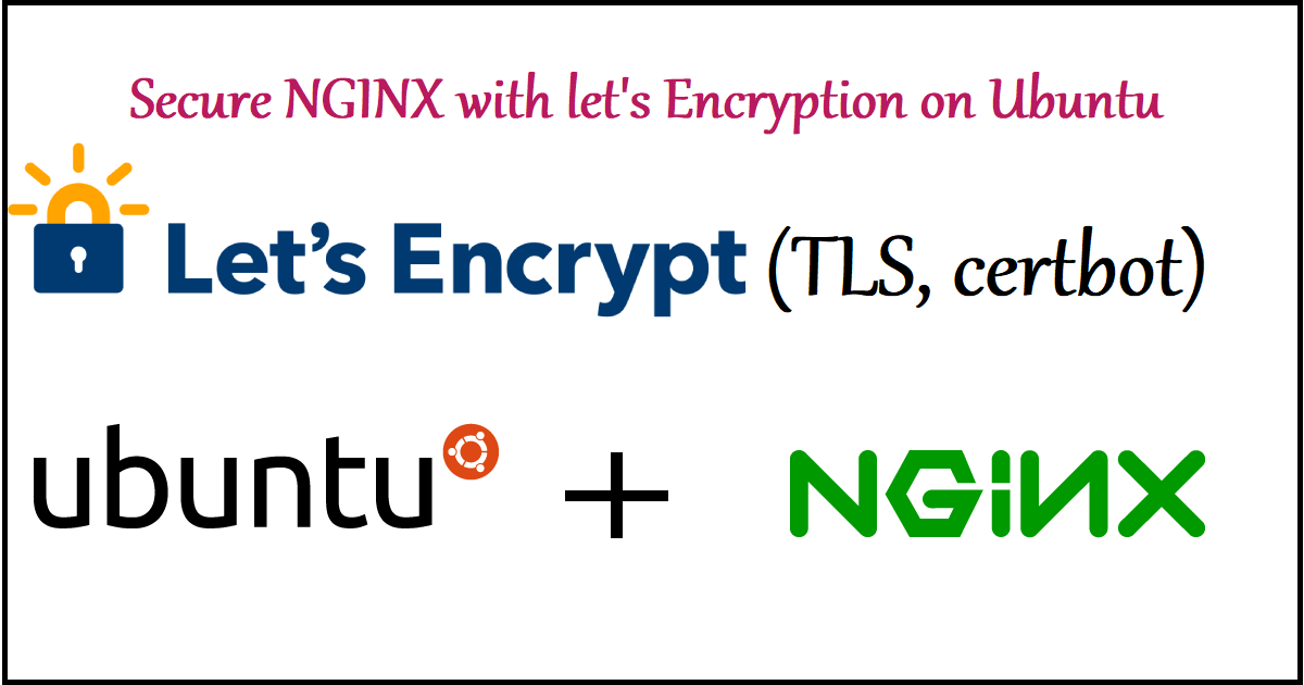 How to secure NGINX with let's Encryption by Certbot client on Ububtu 16.04  | by Rabib Galib | Medium