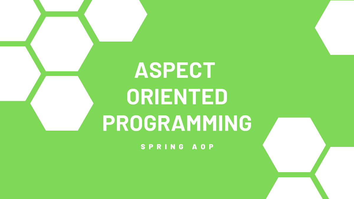 What is Aspect Oriented Programming? — Spring AOP | by Mehmet Demircan |  Medium
