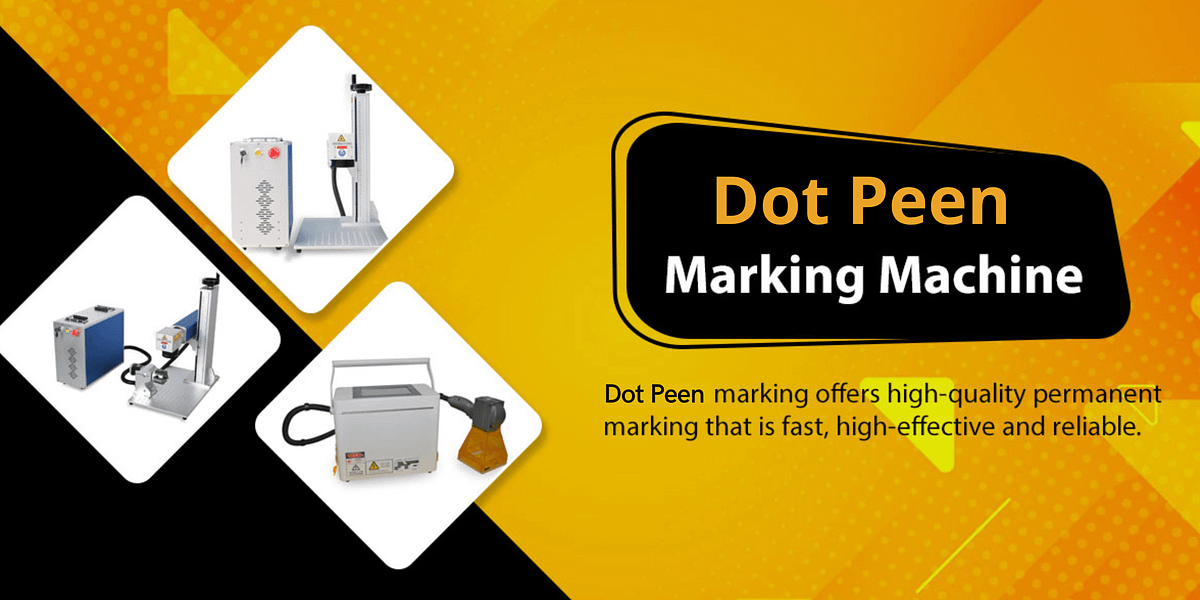 What is a Dot Peen Marking Machine, and what are its Types?