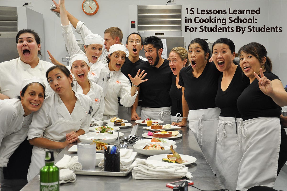 15 Lessons Learned in Cooking School For Students By Students by SF
