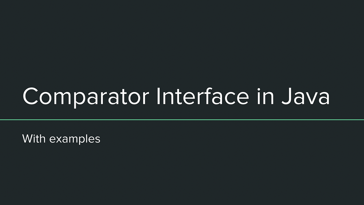 What is comparator Interface in Java? | by QA-init | Jan, 2023 | Medium