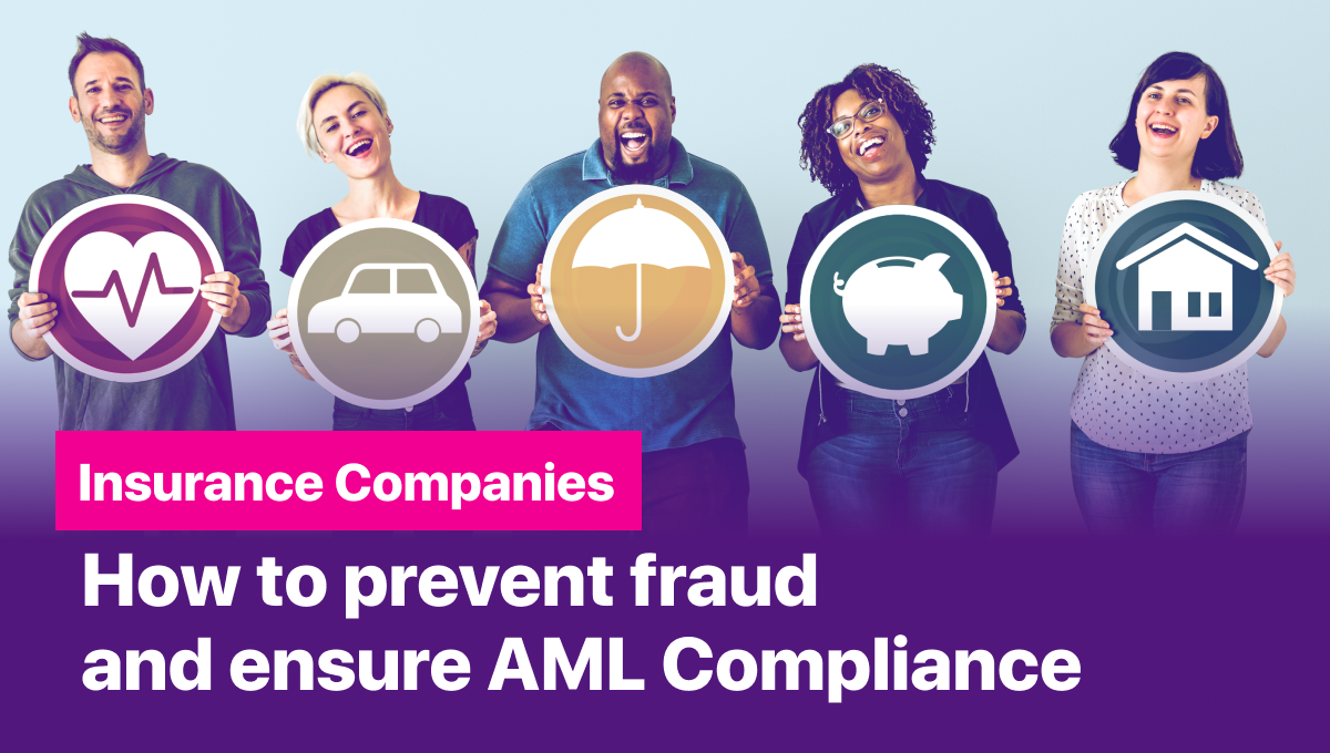 Insurance Companies How to prevent fraud and ensure AML Compliance