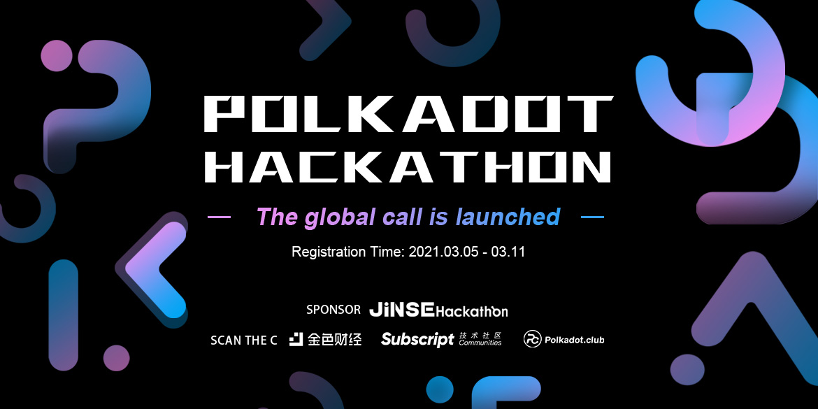 Polkadot Hackthon the global call is launched